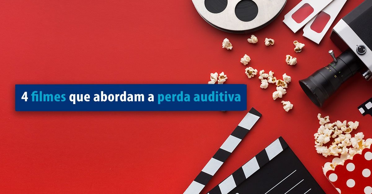 banner-blog-quatro-filmes-que-abordam-a-perda-auditiva